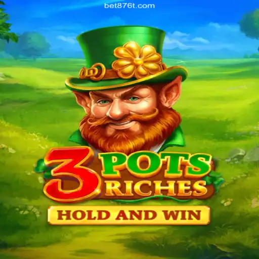 Explore the Exciting World of 3potsRiches at 876T.COM Oficial - O melhor cassino online do Brasil🍀