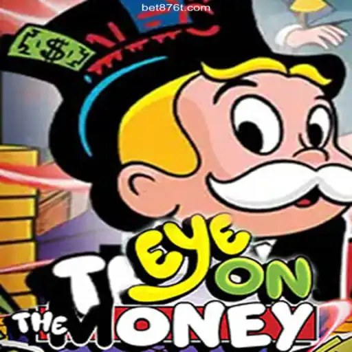 Exploring EyeOnTheMoney: An Intriguing Gaming Experience with 876T.COM Oficial